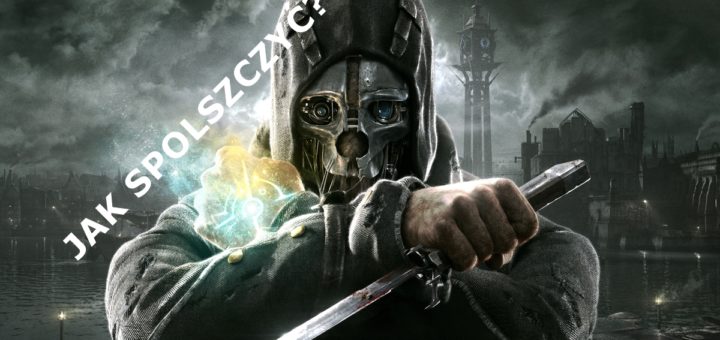 dishonored spolszczenie